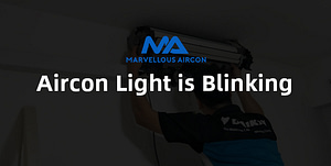Aircon Light is Blinking