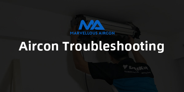 Aircon Troubleshooting